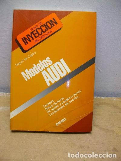 Libros: Gu&iacute;as de inyecci&oacute;n modelos Audi- 9788432914584