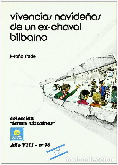Libros: Vivencias navide&ntilde;as de un ex-chaval bilba&iacute;no- 9788450080889