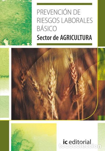 Libros: Prevenci&oacute;n de riesgos laborales b&aacute;sico. Sector agricultura- 9788415670865