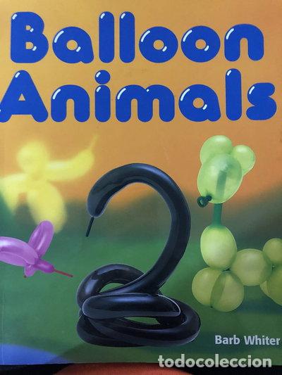 Livres: Balloon Animals- 9781594120237