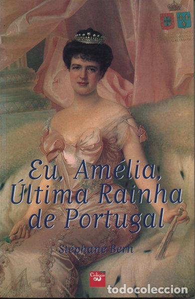 Libros: Eu, Amélia, última rainha de Portugal- 9789722615457