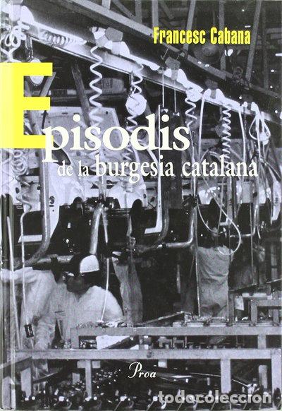 books: Episodis de la burgesia catalana- 9788482563978