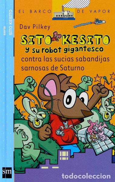 Libros: Sito Kesito contra las sucias sabandijas sarnosas de Saturno- 9788467520620