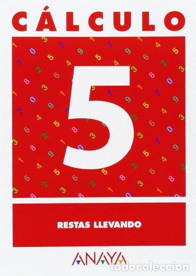 Libros: C&aacute;lculo 5. Restas llevando- 9788466715195