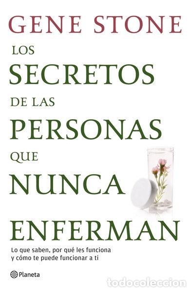 B&uuml;cher: Los secretos de las personas que nunca enferman- 9788408111641