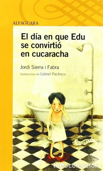 B&uuml;cher: El d&iacute;a en que Edu se convirti&oacute; en cucaracha- 9788420469782
