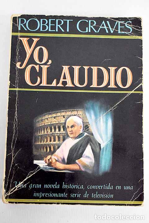 books: Yo Claudio: de la autobiograf&iacute;a de Tiberio Claudio.- Graves, Robert