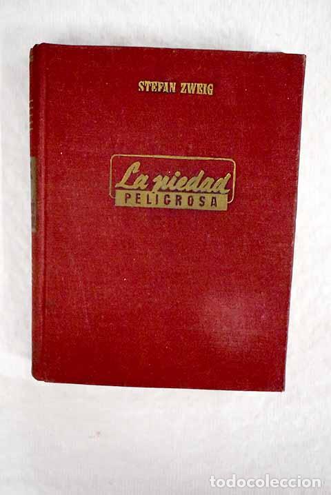 books: La piedad peligrosa: Zweig, Stefan.- Zweig, Stefan