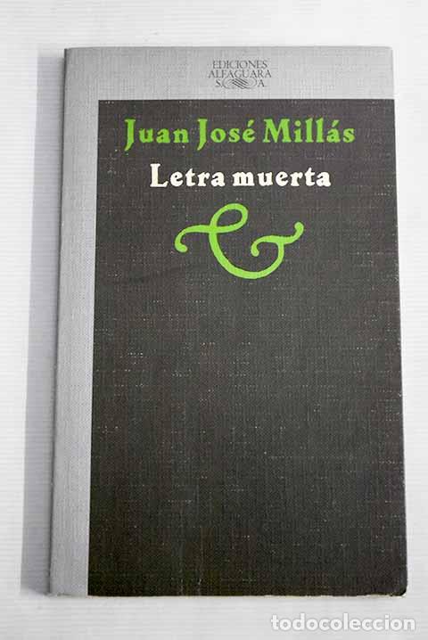 B&uuml;cher: Letra muerta: Mill&aacute;s, Juan Jos&eacute;.- Mill&aacute;s, Juan Jos&eacute;