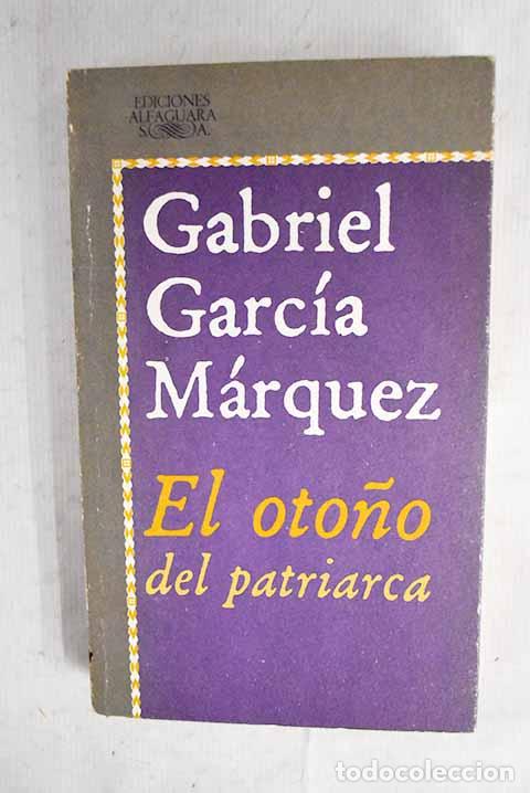 B&uuml;cher: El oto&ntilde;o del patriarca.- Garc&iacute;a M&aacute;rquez, Gabriel