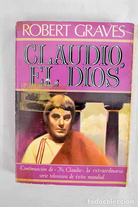 B&uuml;cher: Claudio, el dios y su esposa Mesalina.- Graves, Robert