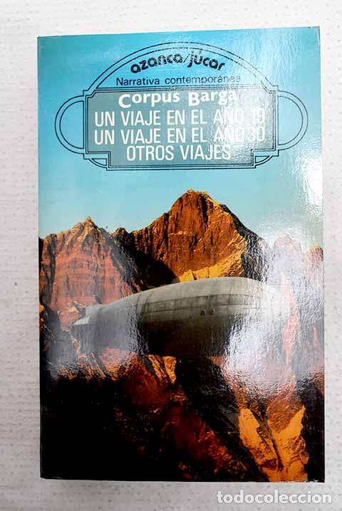 B&uuml;cher: Un viaje en el a&ntilde;o 19 ; Un viaje en el a&ntilde;o 30 ; Otros viajes.- Barga, Corpus