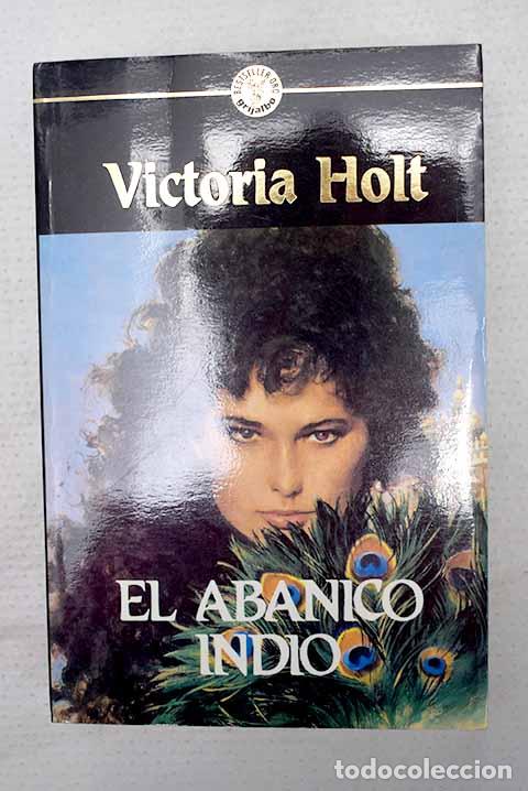 B&uuml;cher: El abanico indio: Holt, Victoria.- Holt, Victoria