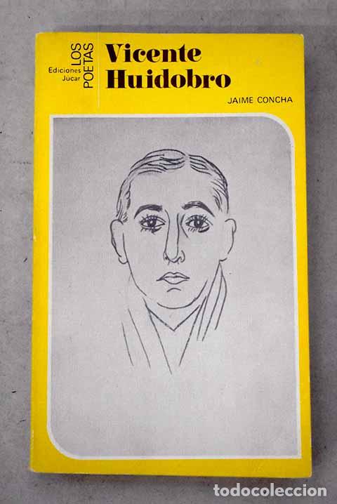 Libros: Vicente Huidobro: Concha, Jaime.- Concha, Jaime