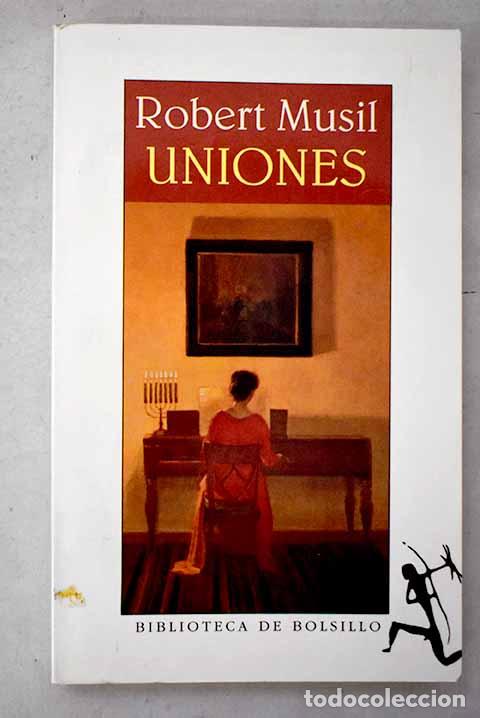 Libros: Uniones: Musil, Robert.- Musil, Robert
