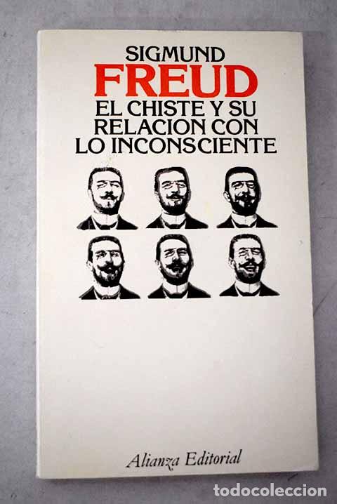 Libros: El chiste y su relaci&oacute;n con lo inconsciente.- Freud, Sigmund