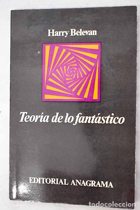 Libros: Teor&iacute;a de lo fant&aacute;stico: apuntes para una din&aacute;mica de la literatura de expresi&oacute;n fant&aacute;stica