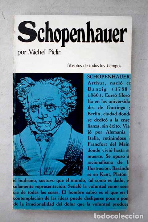 Libros: Schopenhauer o el tr&aacute;gico de la voluntad.- Piclin, Michel