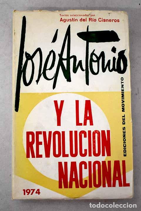 Libros: Jose Antonio y la revoluci&oacute;n nacional.- Primo de Rivera, Jos&eacute; Antonio