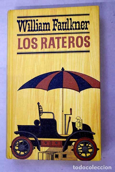 B&uuml;cher: Los rateros: Faulkner, William.- Faulkner, William