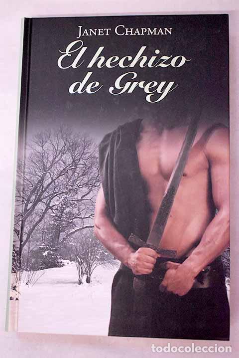 B&uuml;cher: El hechizo de Grey: Chapman, Janet.- Chapman, Janet