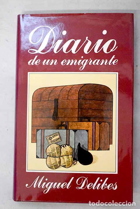 B&uuml;cher: Diario de un emigrante.- Delibes, Miguel