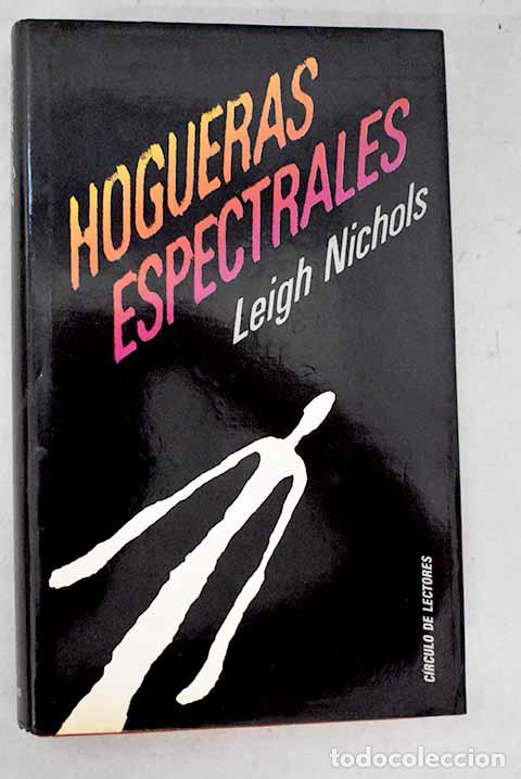 B&uuml;cher: Hogueras espectrales.- Nichols, Leigh