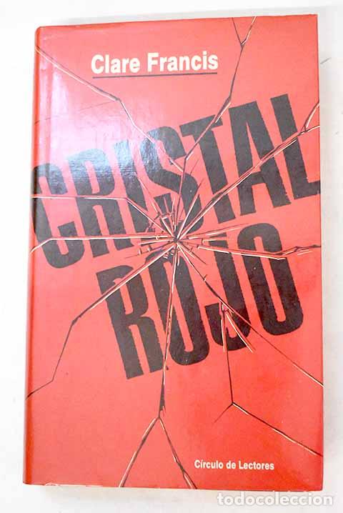 B&uuml;cher: Cristal rojo: Francis, Clare.- Francis, Clare