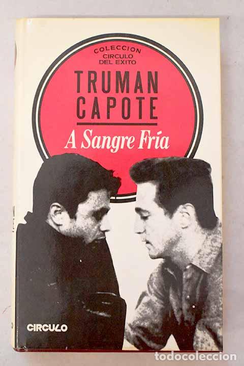 B&uuml;cher: A sangre fr&iacute;a: Capote, Truman.- Capote, Truman