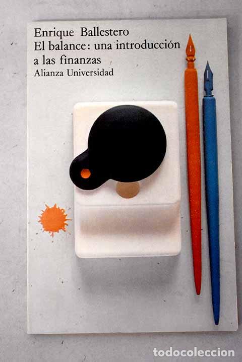 B&uuml;cher: El balance: una introducci&oacute;n a las finanzas.- Ballestero, Enrique