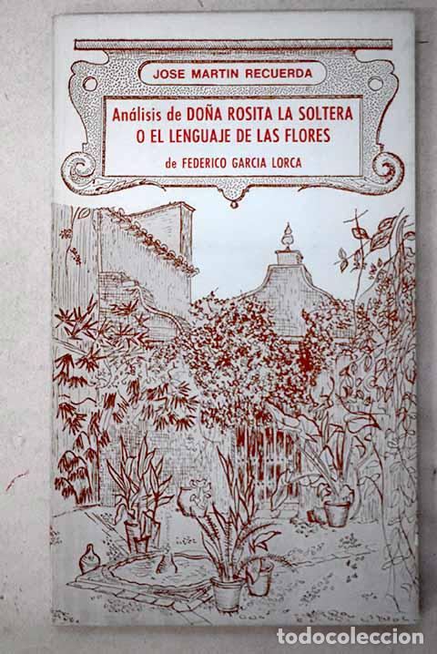 B&uuml;cher: An&aacute;lisis de Do&ntilde;a Rosita la soltera y el Lenguaje de las flores (de Federico Garc&iacute;a Lorca)
