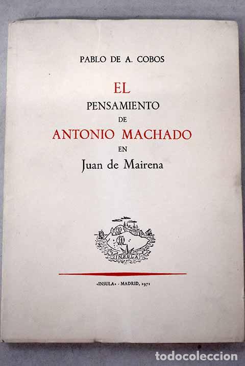 B&uuml;cher: El pensamiento de Antonio Machado en Juan de Mairena.- Cobos, Pablo de A.