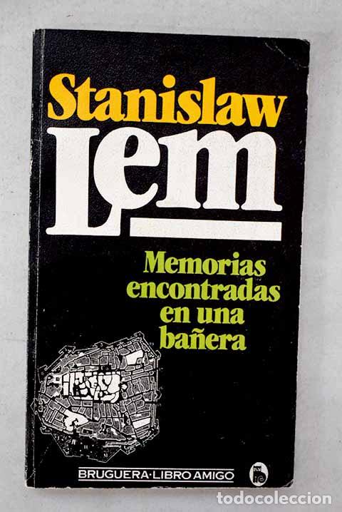B&uuml;cher: Memorias encontradas en una ba&ntilde;era.- Lem, Stanislaw