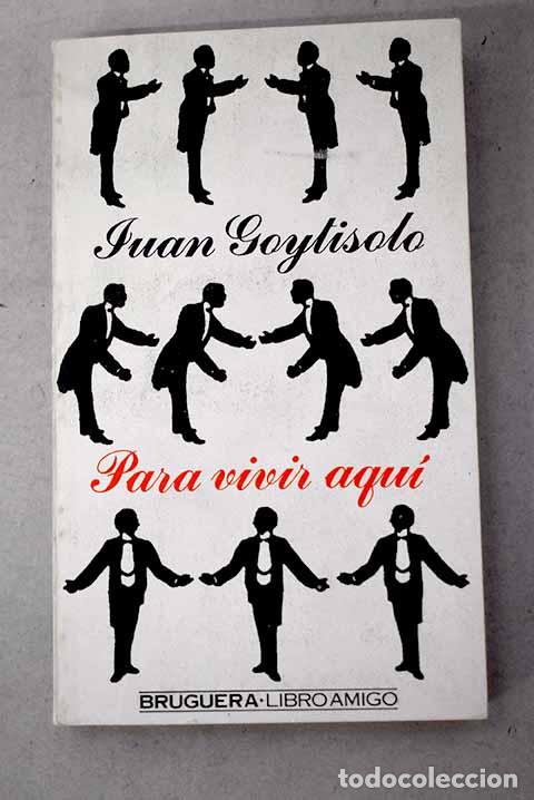B&uuml;cher: Para vivir aqu&iacute;: Goytisolo, Juan.- Goytisolo, Juan