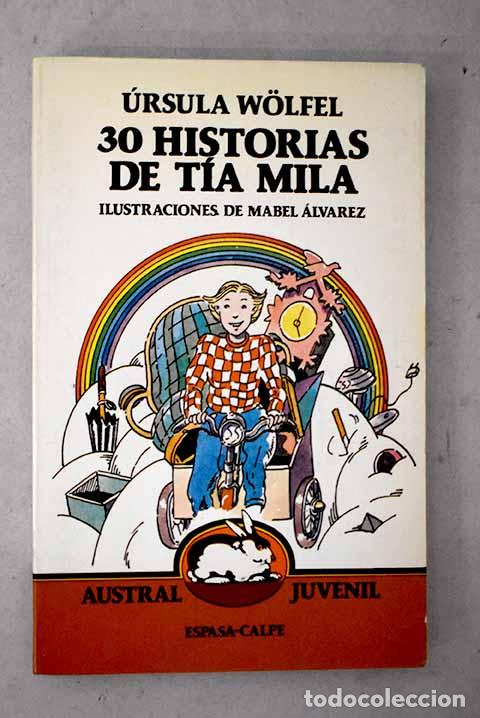 Libros: 30 historias de t&iacute;a Mila.- Wolfel, Ursula