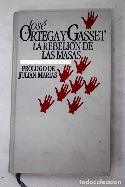 Libros: La rebeli&oacute;n de las masas.- Ortega y Gasset, Jos&eacute;