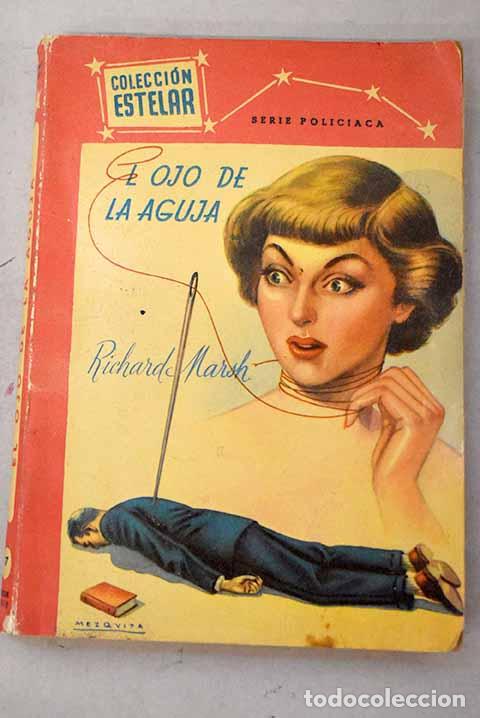 Libros: El ojo de la aguja: Marsh, Richard.- Marsh, Richard