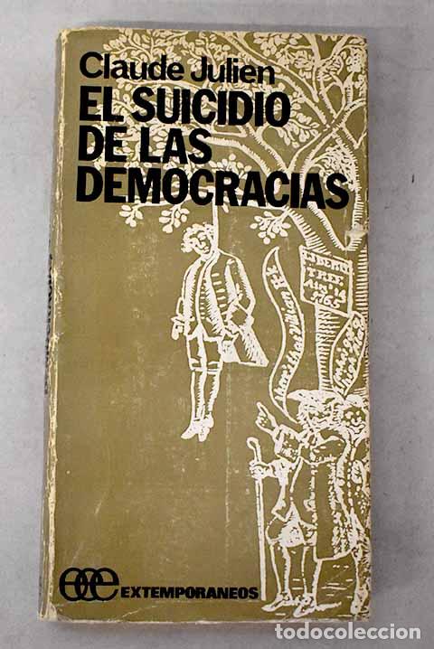 Libros: El suicidio de las democracias.- Julien, Claude