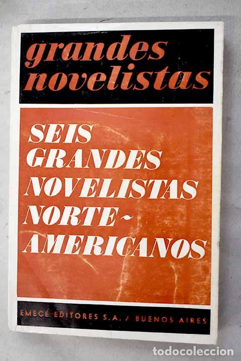 Libros: Seis grandes novelistas norteamericanos traducidos por seis grandes escritores argentinos