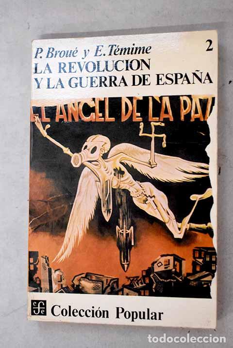Livres: La revoluci&oacute;n y la guerra de Espa&ntilde;a, Segunda parte.- Brou&eacute;, Pierre