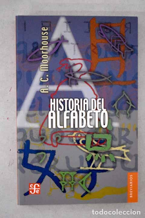 Livres: Historia del alfabeto.- Moorhouse, A. C.