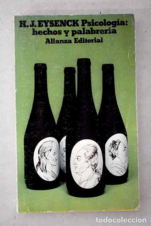 Livres: Psicolog&iacute;a: hechos y palabrer&iacute;a.- Eysenck, Hans Jurgen