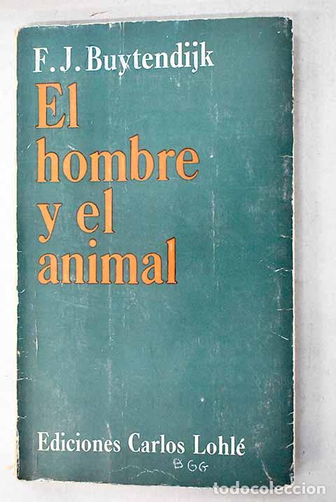 Livres: El hombre y el animal: ensayo de psicolog&iacute;a comparada.- Buytendijk, F. J. J.