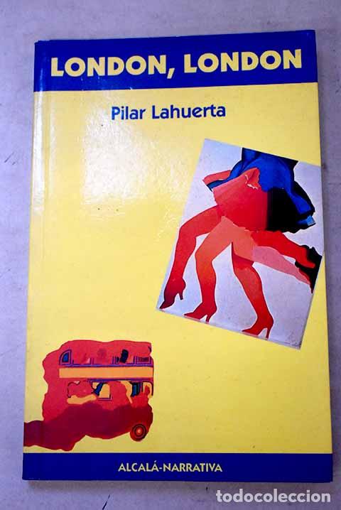 Livres: London, London: Lahuerta, Pilar.- Lahuerta, Pilar