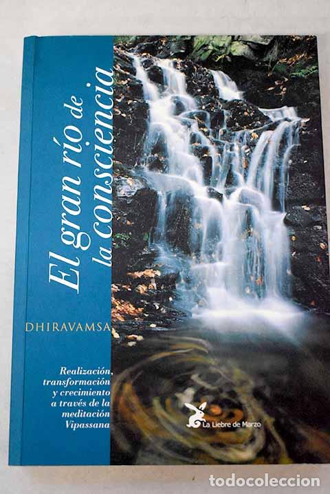 Livres: El gran r&iacute;o de la consciencia.- Dhiravamsa