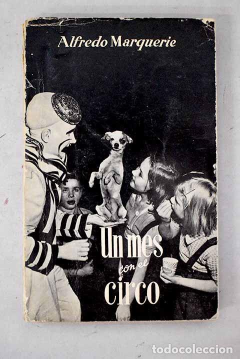 Libri di seconda mano: Un mes con el circo: Marquerie, Alfredo.- Marquerie, Alfredo