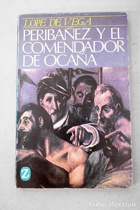 Libri di seconda mano: Perib&aacute;&ntilde;ez y el Comendador de Oca&ntilde;a.- Vega, Lope de