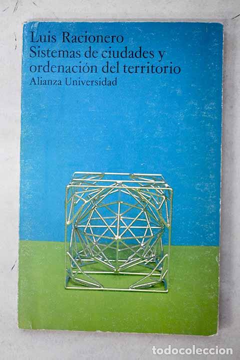 Libri di seconda mano: Sistemas de ciudades y ordenaci&oacute;n del territorio.- Racionero, Luis