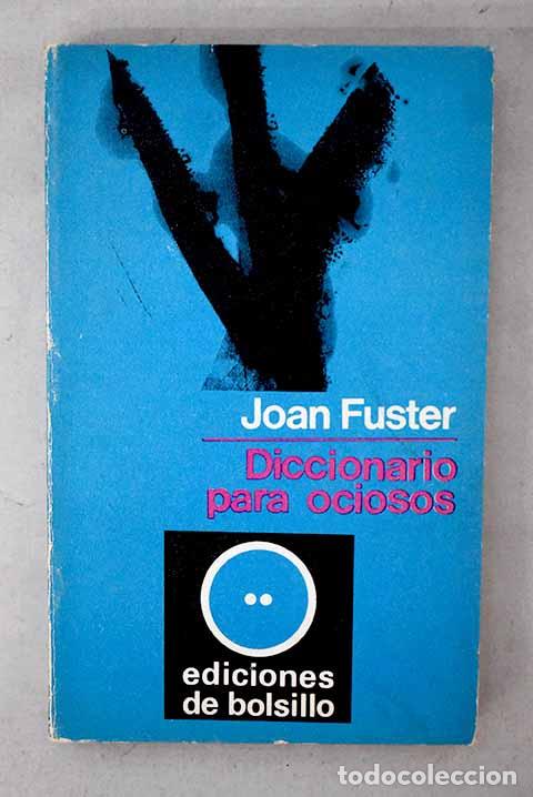 Libri di seconda mano: Diccionario para ociosos.- Fuster, Joan