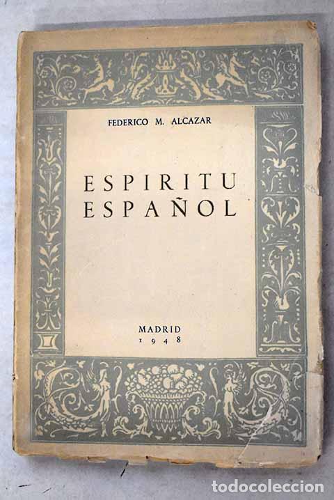 Libri di seconda mano: Esp&iacute;ritu espa&ntilde;ol: Alc&aacute;zar, Federico M..- Alc&aacute;zar, Federico M.